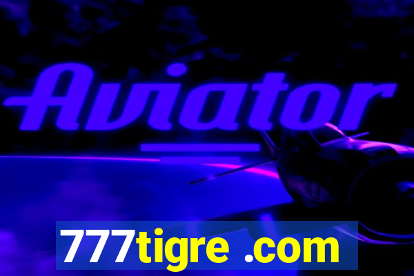 777tigre .com